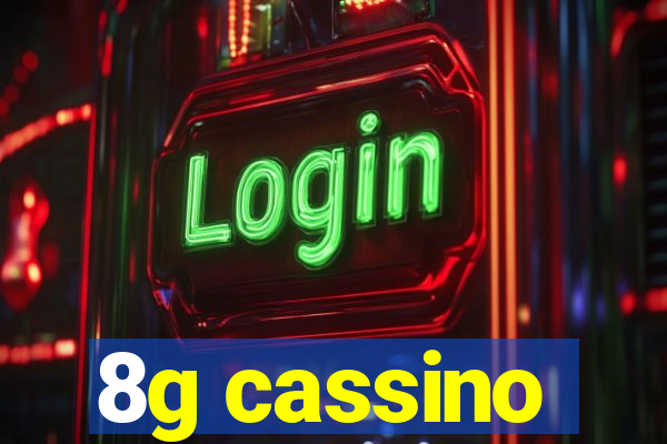 8g cassino